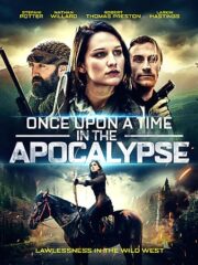 Once Upon a Time in the Apocalypse izle